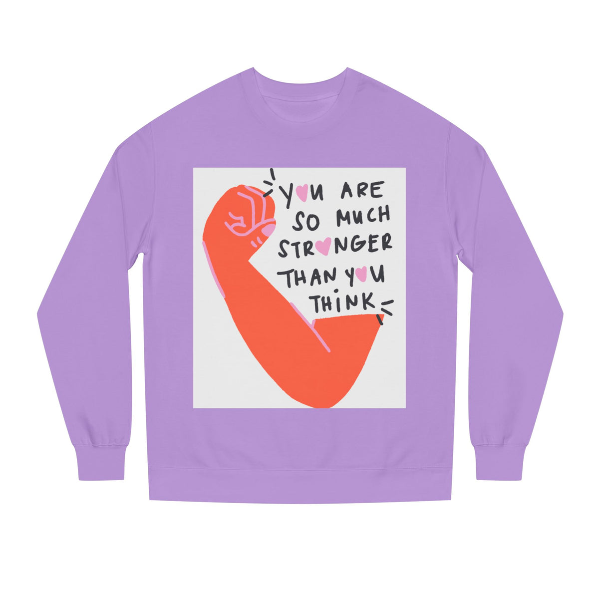 Empowering Sweatshirt — "You Are So Much Stronger Than You Think" Crewneck