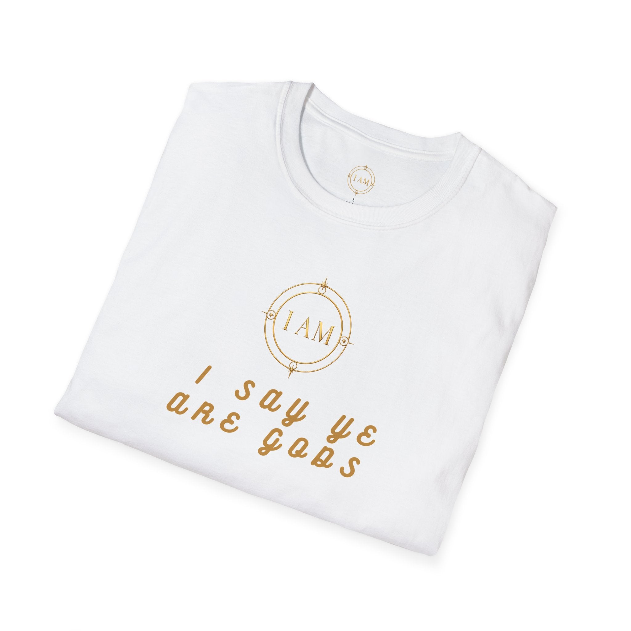 Unisex Softstyle T-Shirt — "I Say Ye Are Gods"