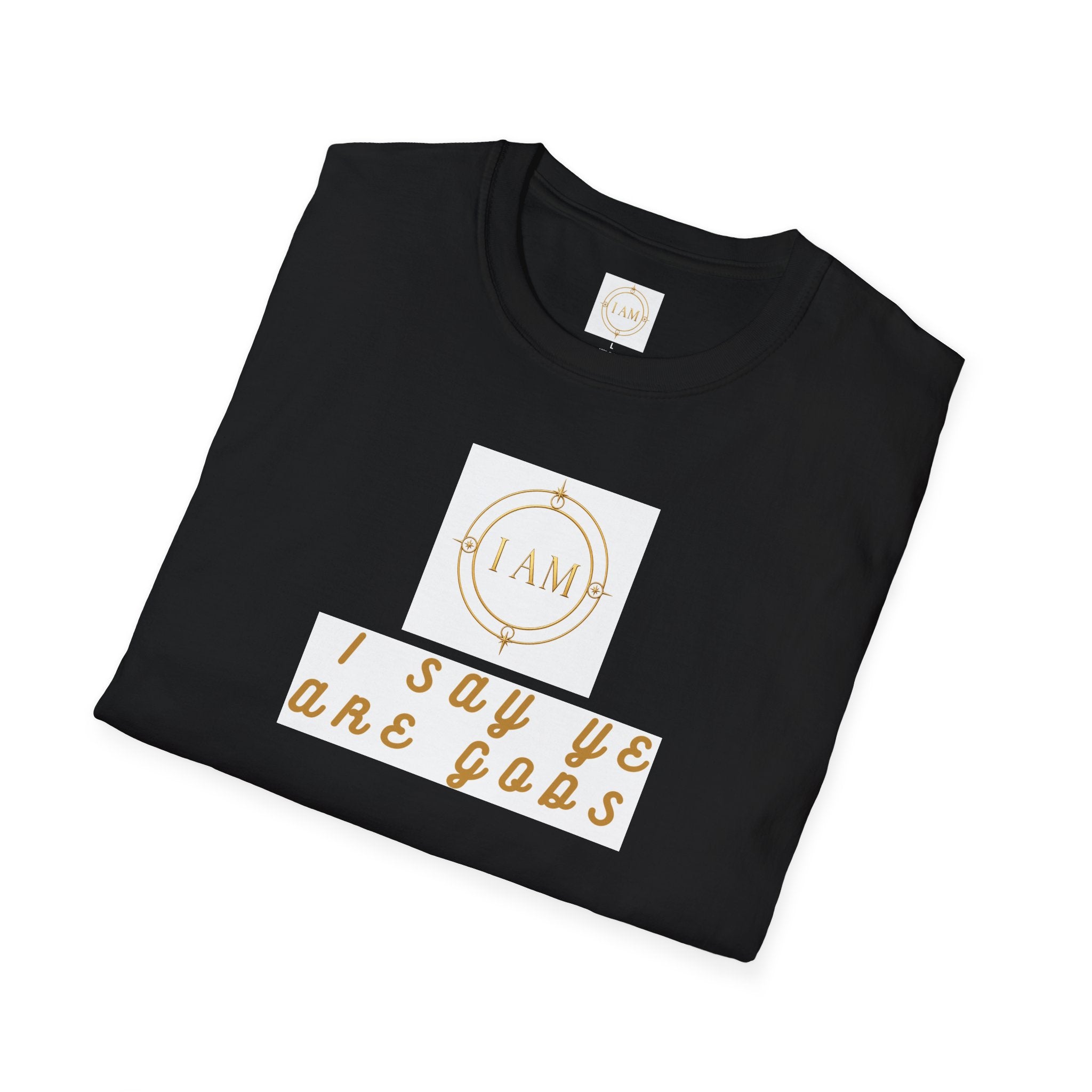 Unisex Softstyle T-Shirt — "I Say Ye Are Gods"