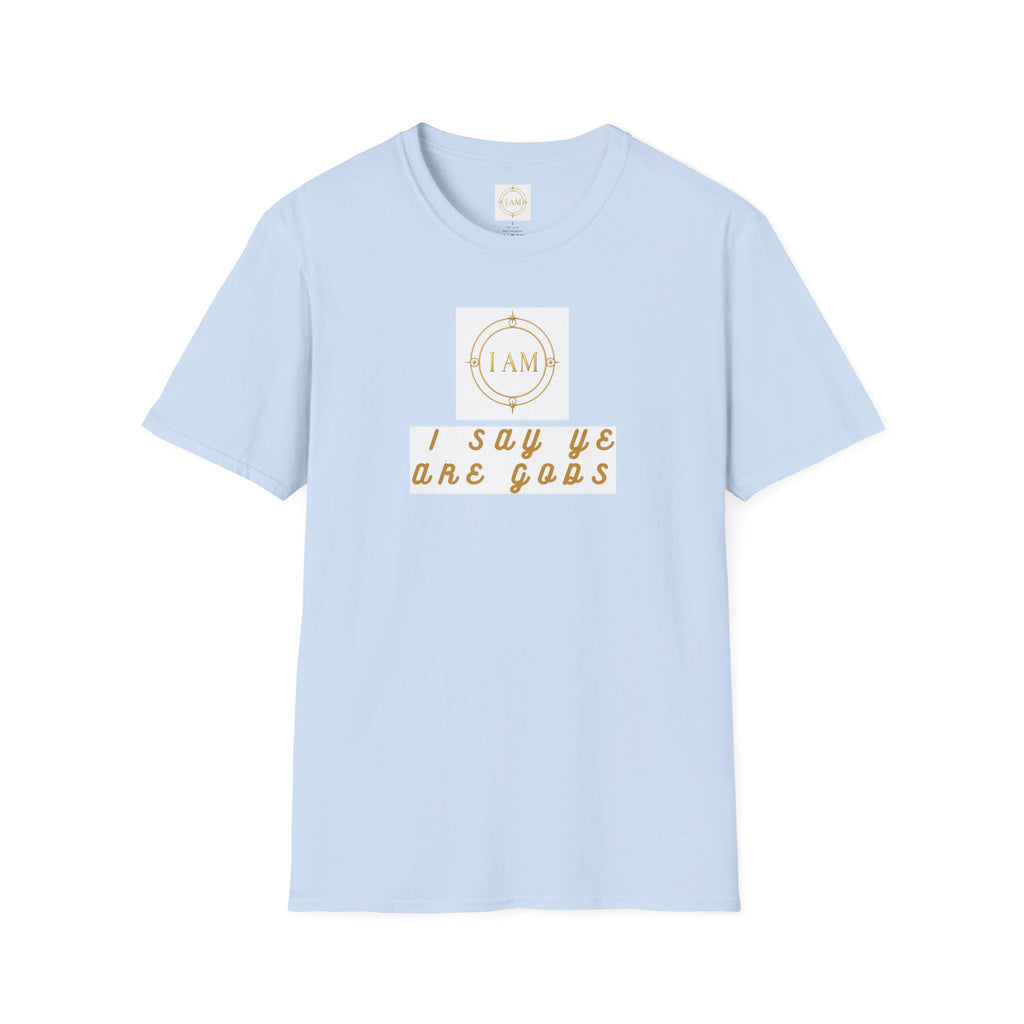 Unisex Softstyle T-Shirt — "I Say Ye Are Gods"