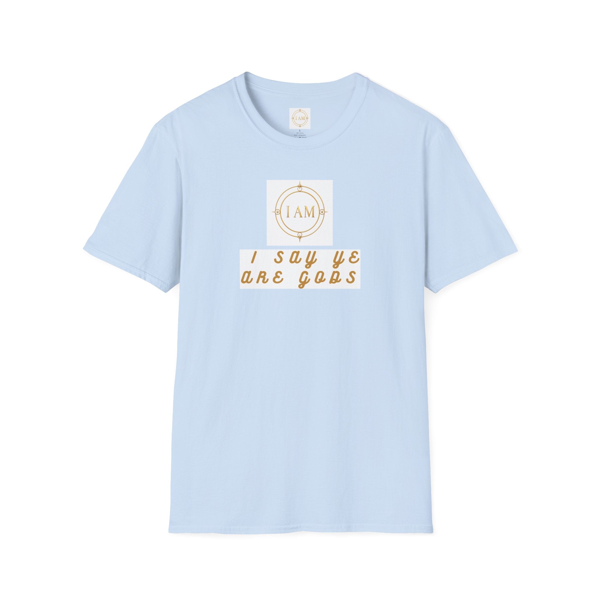 Unisex Softstyle T-Shirt — "I Say Ye Are Gods"