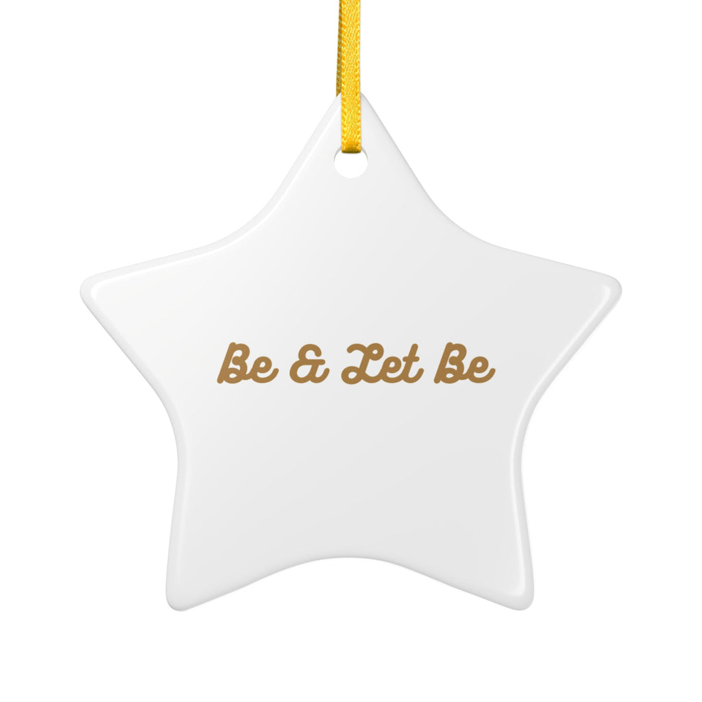 Ceramic Ornament — Gold "I AM" Affirmation Star (Be & Let Be)