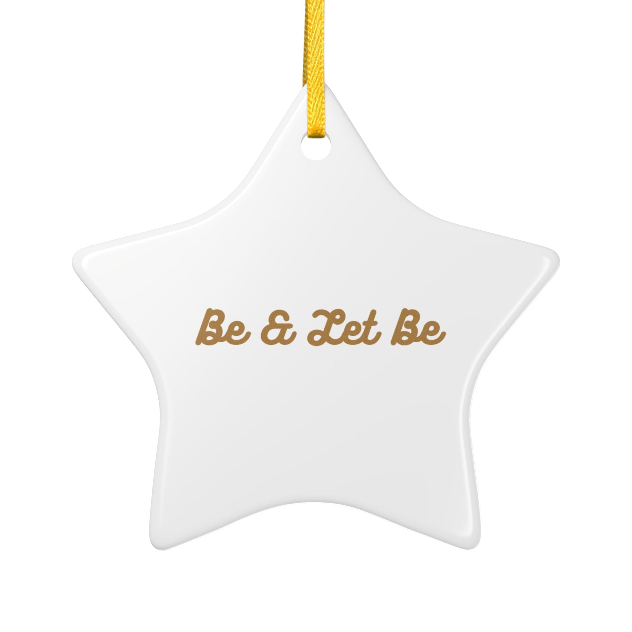 Ceramic Ornament — Gold "I AM" Affirmation Star (Be & Let Be)