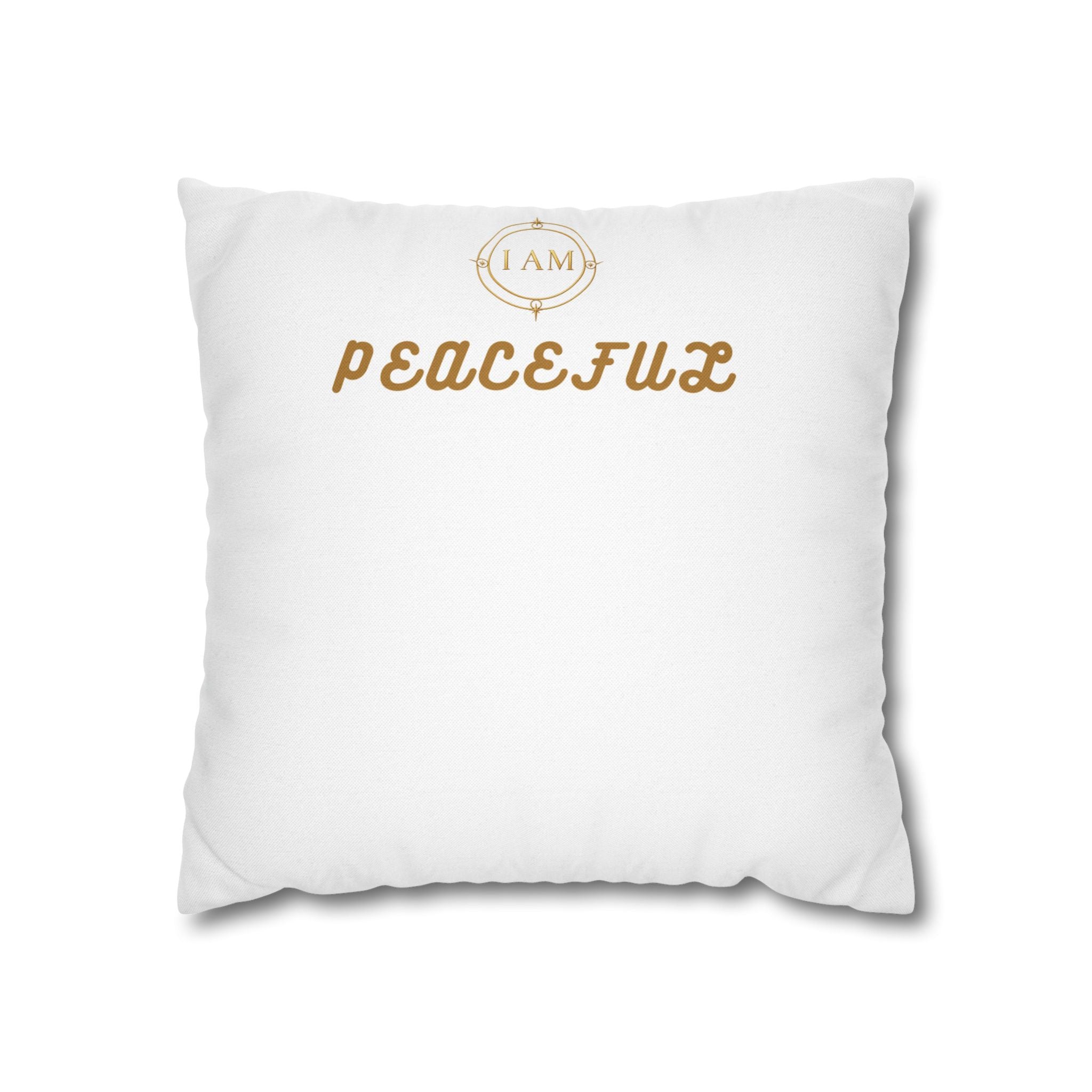 Peacefulx Gold Script Pillowcase — “I AM PEACEFULX” Decorative Throw Pillow