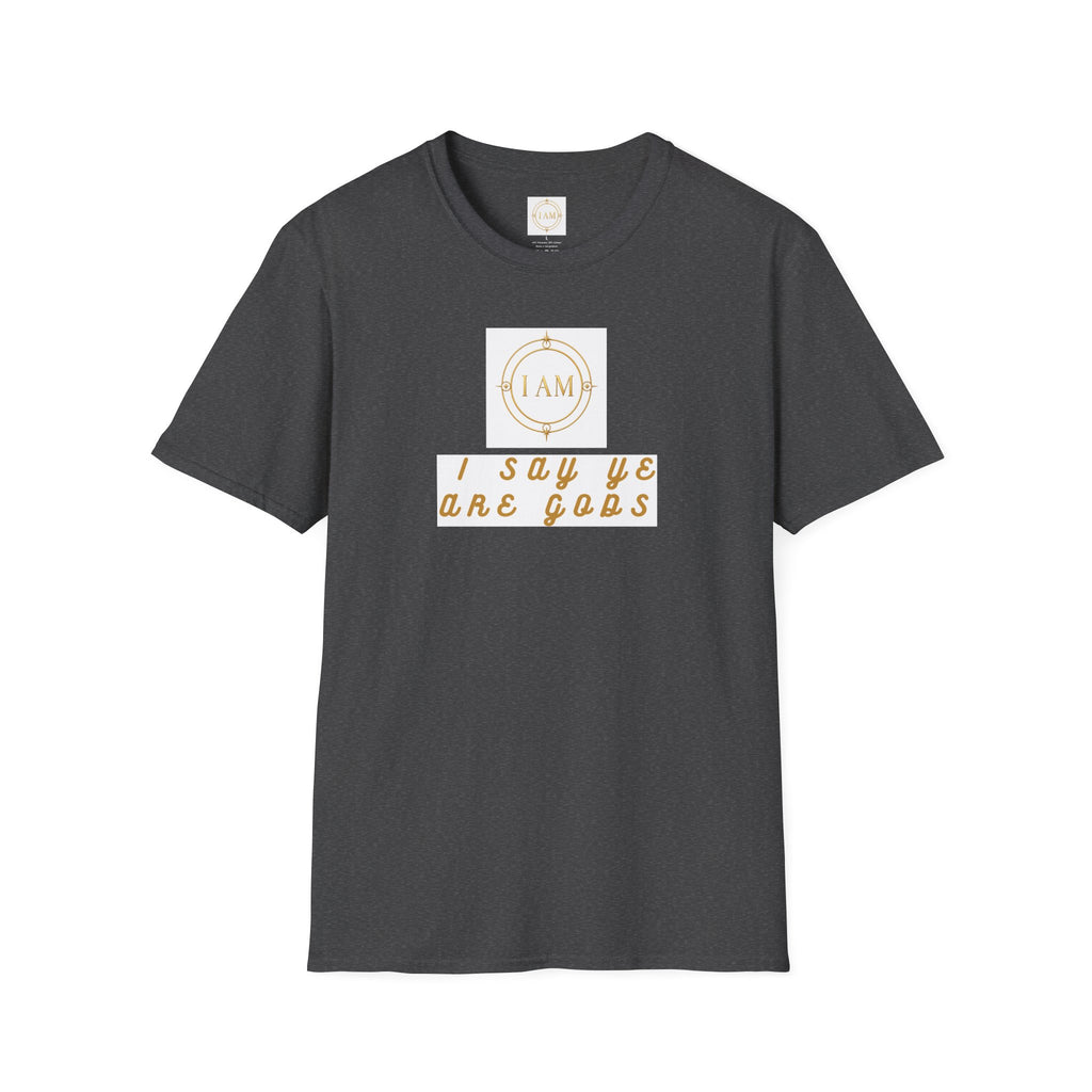Unisex Softstyle T-Shirt — "I Say Ye Are Gods"