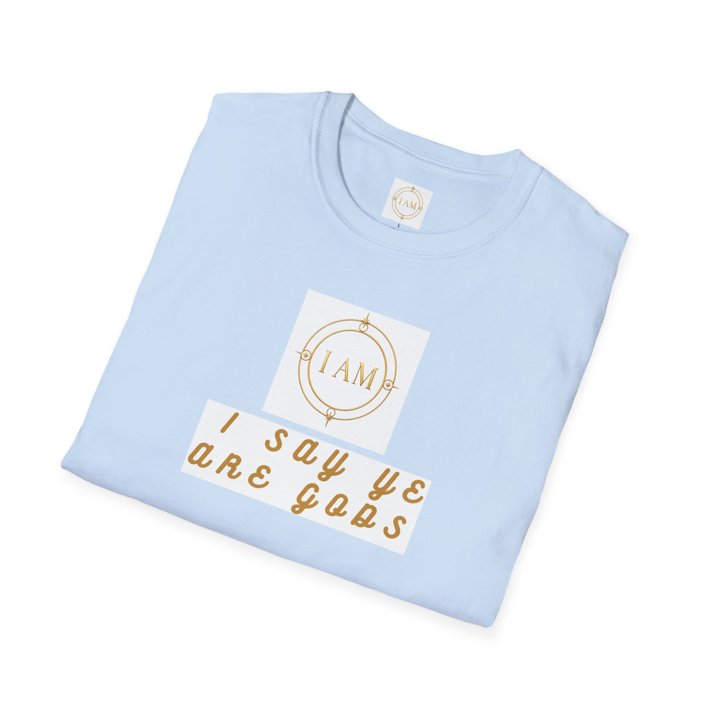 Unisex Softstyle T-Shirt — "I Say Ye Are Gods"