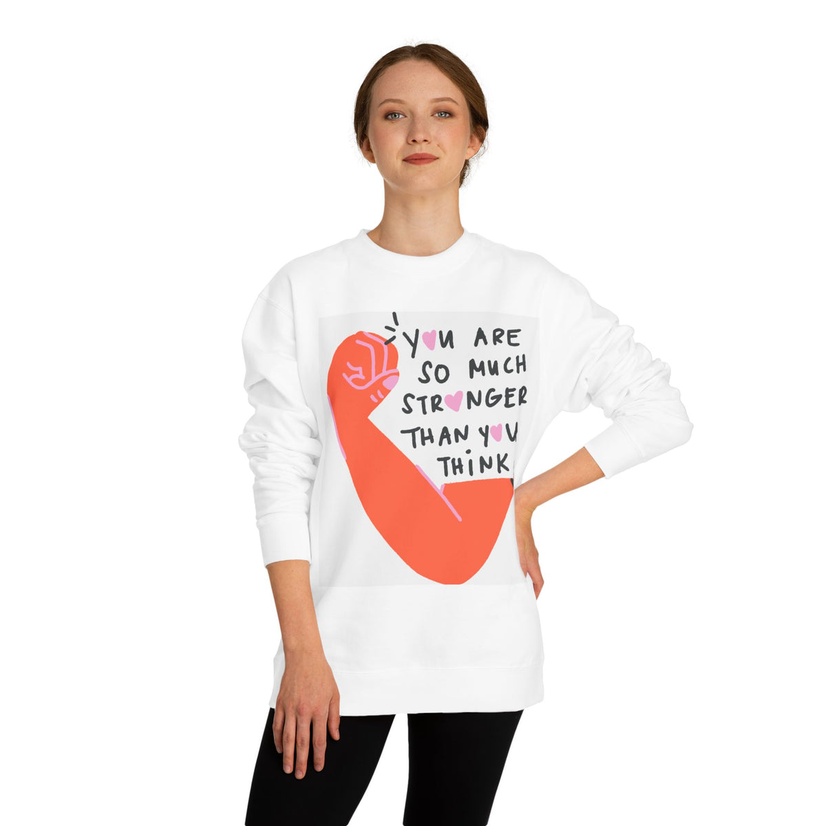 Empowering Sweatshirt — "You Are So Much Stronger Than You Think" Crewneck