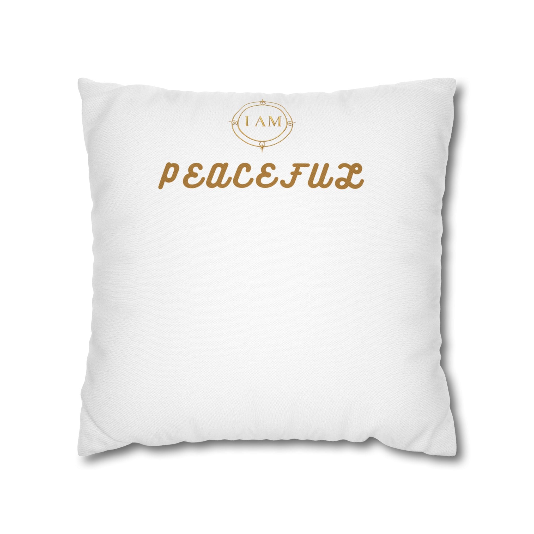 Peacefulx Gold Script Pillowcase — “I AM PEACEFULX” Decorative Throw Pillow