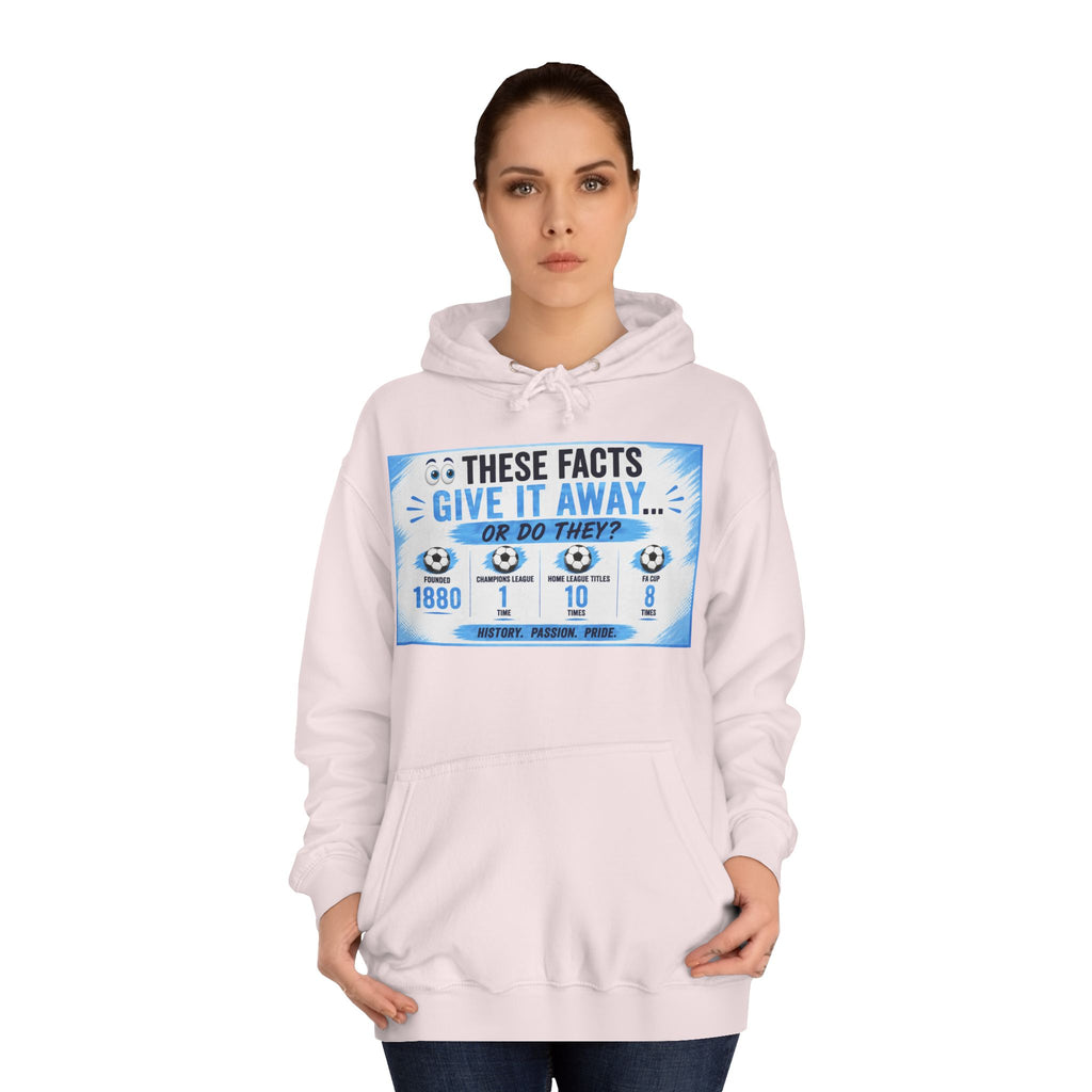 College Hoodie — 'These Facts Give It Away... Or Do They?' Graphic Pullover