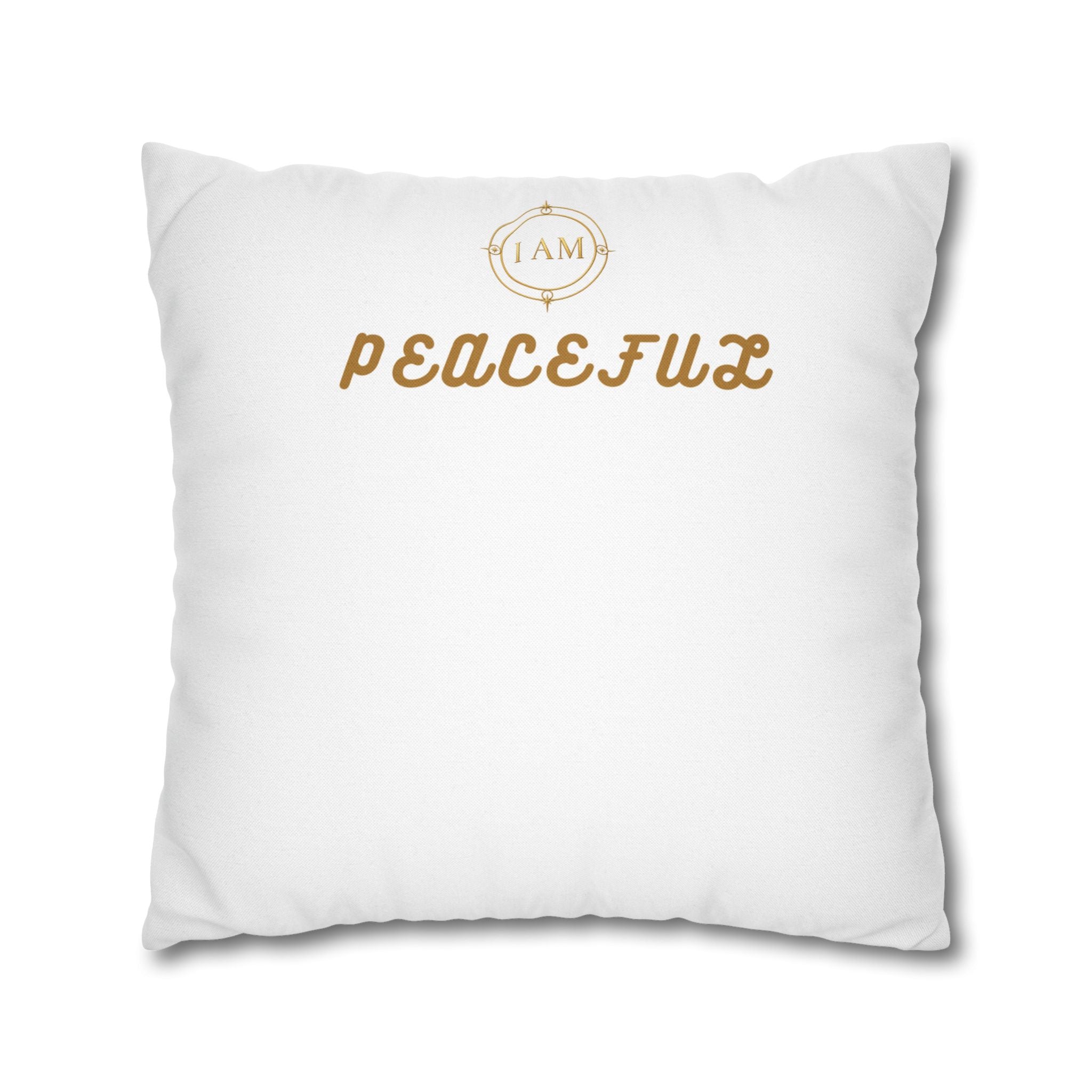 Peacefulx Gold Script Pillowcase — “I AM PEACEFULX” Decorative Throw Pillow