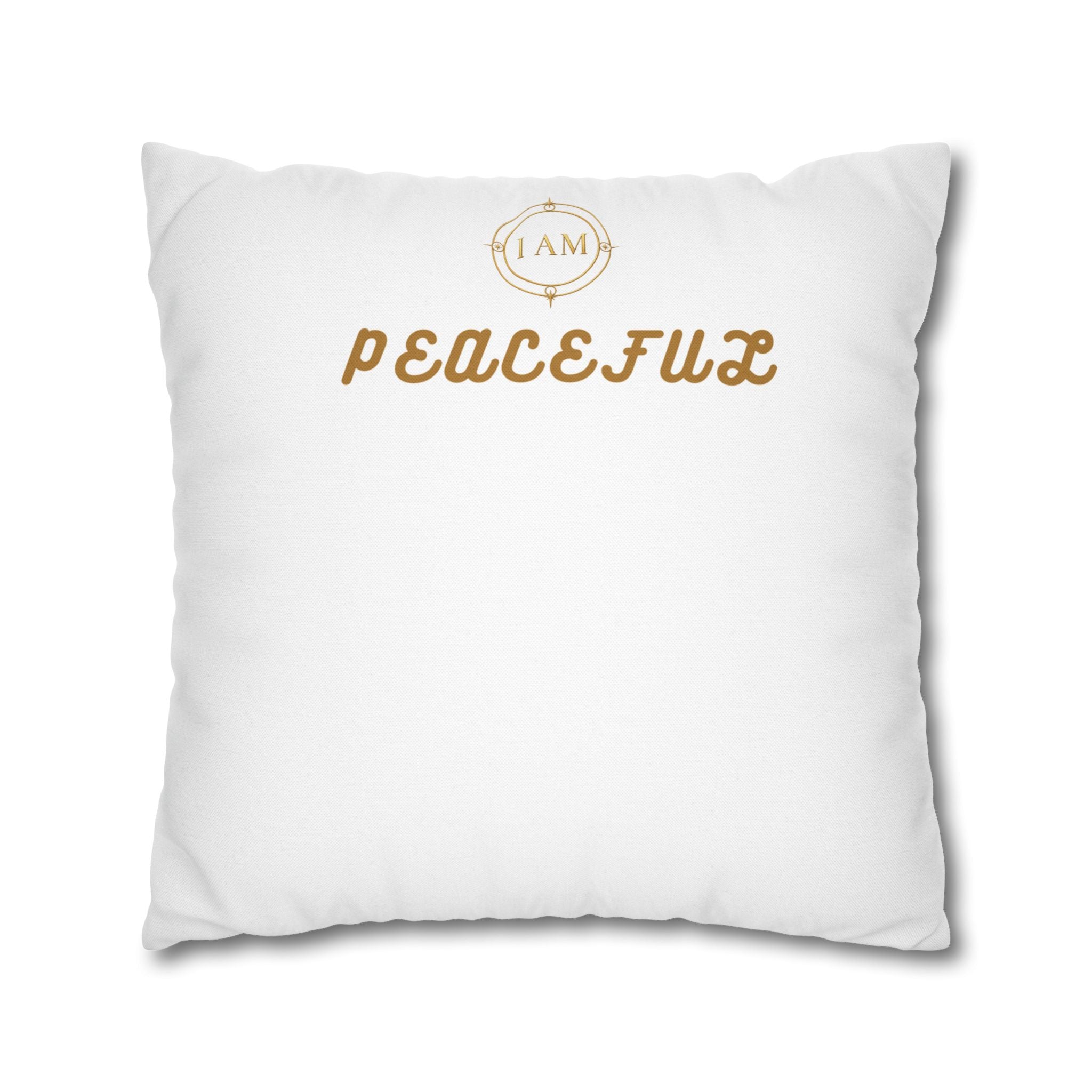 Peacefulx Gold Script Pillowcase — “I AM PEACEFULX” Decorative Throw Pillow