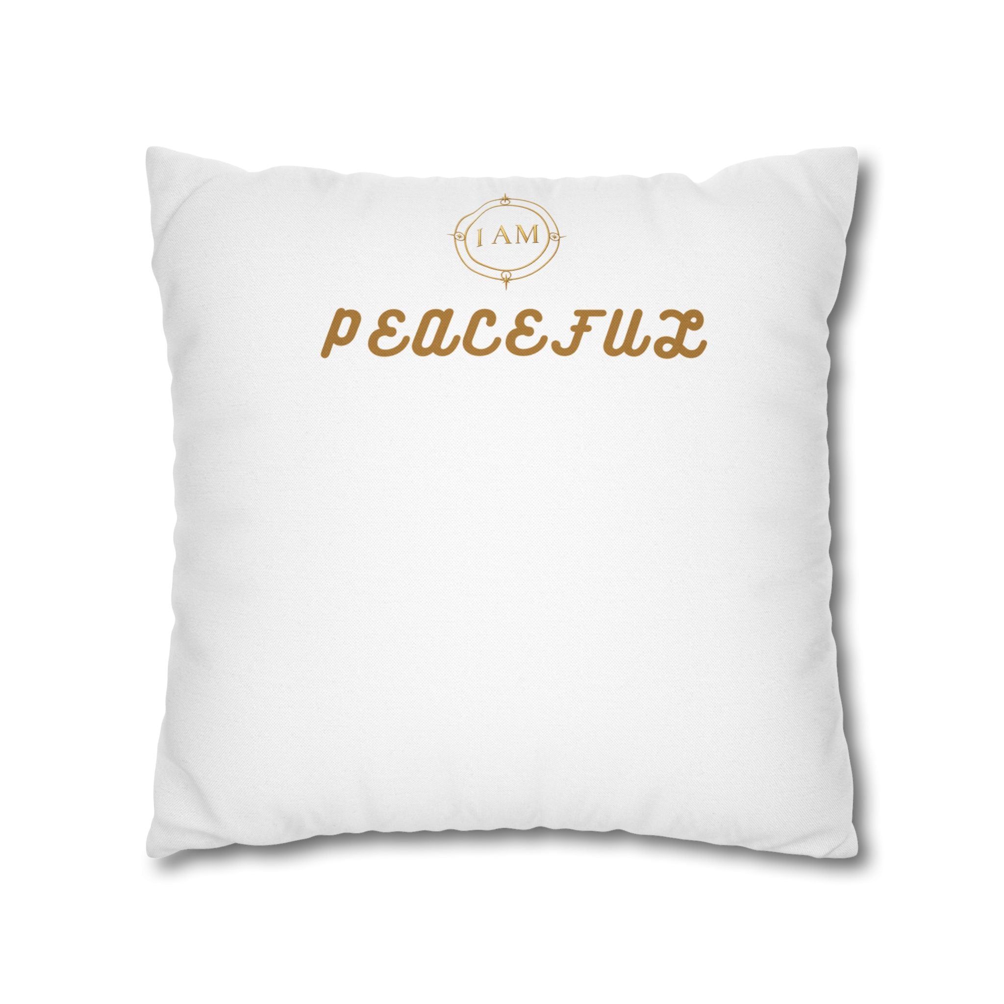 Peacefulx Gold Script Pillowcase — “I AM PEACEFULX” Decorative Throw Pillow