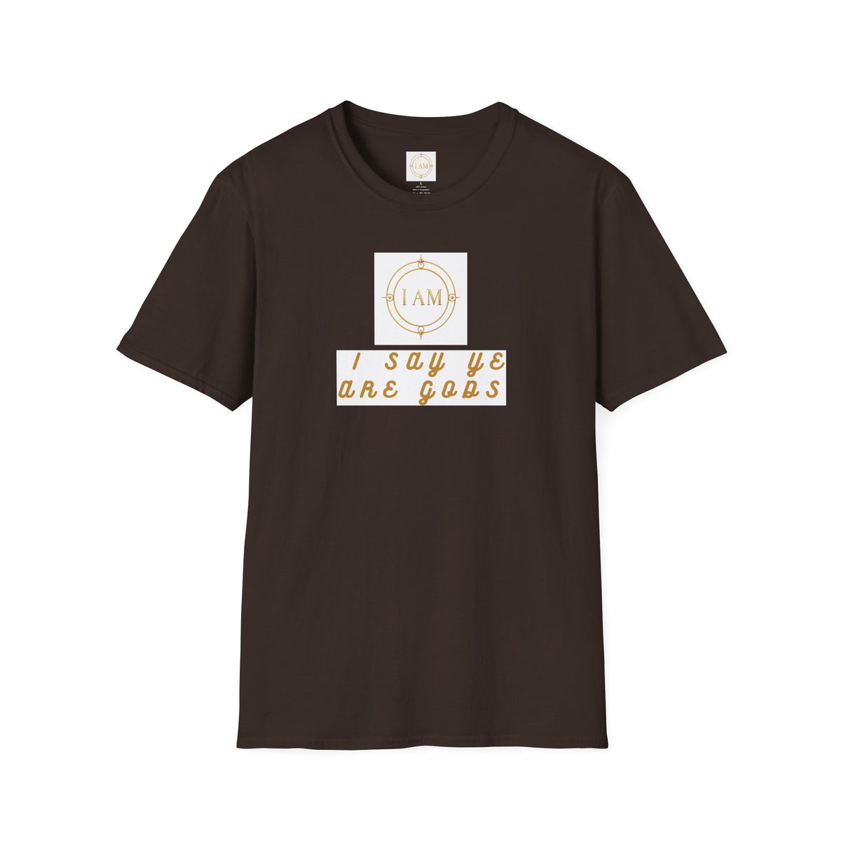 Unisex Softstyle T-Shirt — "I Say We Are Gods"
