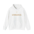 Hoodie — "I can explain it to you, but I can't understand it for you" Minimal Statement Pullover