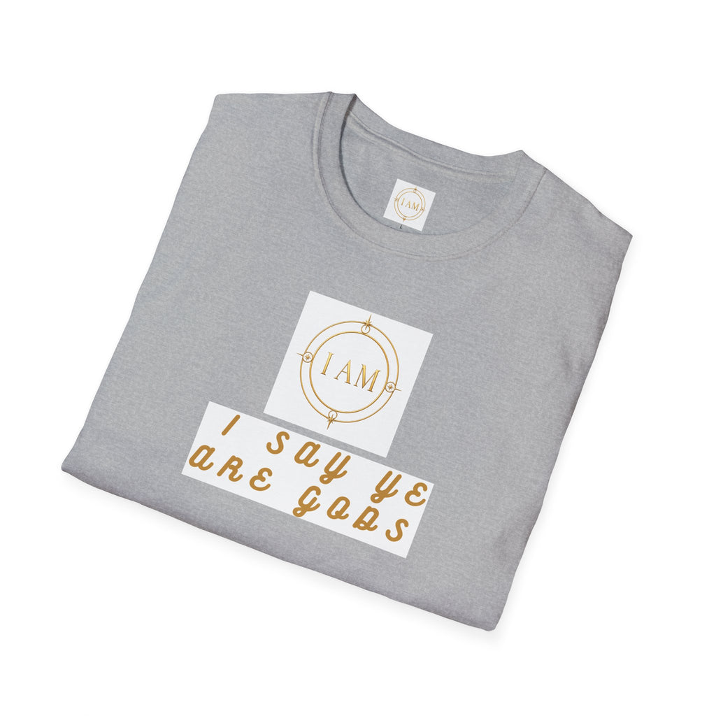 Unisex Softstyle T-Shirt — "I Say Ye Are Gods"